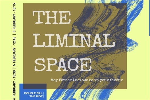 Double Bill: The Liminal Space (PITSO YA KALANENG 2026 FESTIVAL)